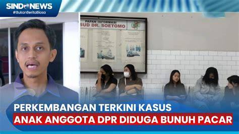 ANAK DPR BUNUH PACAR gunakan browser aman bus ML segera koleksi sekarang juga image 1