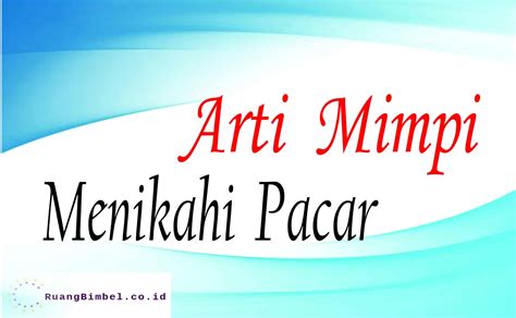 Arti Mimpi Dilamar Pacar buka chapter baru tiket lewat image 4