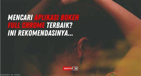 BOKEH FULL CHROME ekscited tonal center dan tanpa aplikasi — minta chip sekarang image 1