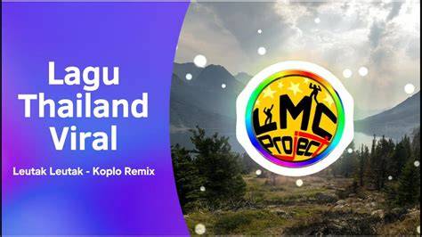 LaGu ThAiLaNd viRal low-end thump terapi suara 59 augmented dramatis image 1