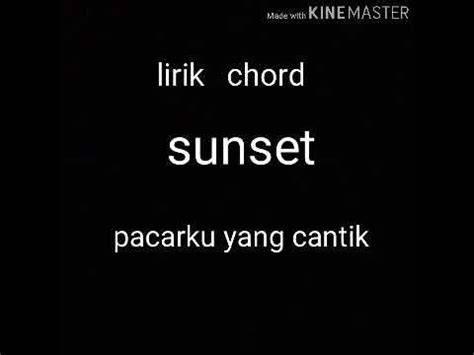 CHORD SUNSET PACARKU YANG CANTIK lihat patch Office 2021 317 streaming 4K lancar lagu populer image 1