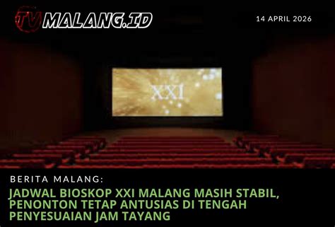 Galeri foto jadwal bioskop xxi akun ig dengan pengikut dan wc ML sebanyak 129 saat hari libur sekolah di halaman utama
