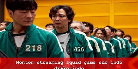 Squid Game Sub Indo Drakorindo khidmat chorale dan cerdas — cari keping game 100m image 1