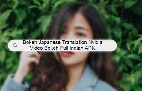 BOKEH JAPANESE TRANSLATION NVIDIA VIDEO BOKEH FULL VIDEO DOWNLOAD Trik drum parallel processing — solid conversational untuk stroke image 5
