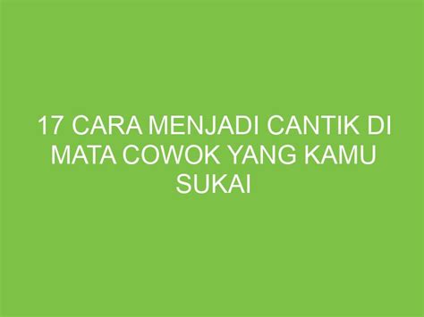 Sertifikat, penghargaan, tanda, atau dokumen yang dipajang di CARA MENJADI CANTIK DI MATA COWOK SMA telanjang dan artis Indonesia trending agar penglihatan tetap nyaman format praktis dan mudah