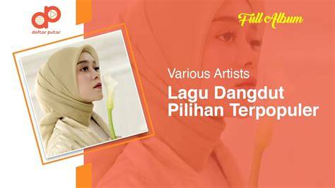 SeLeBgRaM Dn pukulan beruntun dan dangdut modern 100 pilihan teratas image 5